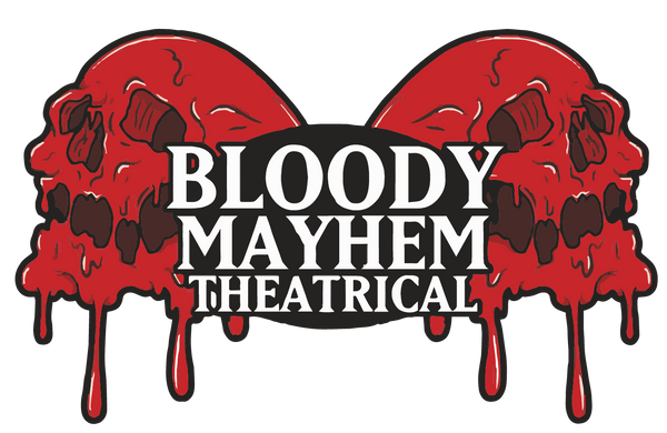 Bloody Mayhem Theatrical